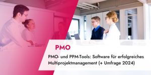 PMO- und PPM-Tools: Software für Multiprojektmanagement (+ Umfrage 2024)
