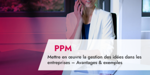 Mettre en œuvre la gestion des idées dans les entreprises – Avantages, exemples et facteurs de réussite-Step Guide + Download